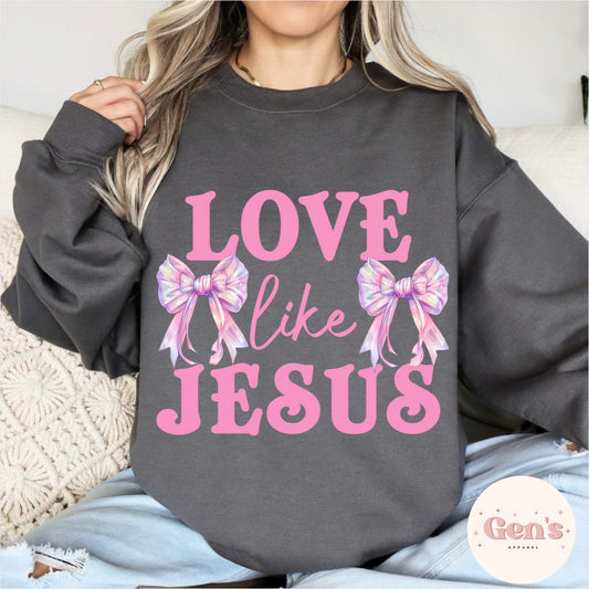 Love Like Jesus Sweatshirt