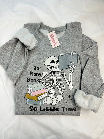 So Many Books So Little Time Sweatshirt