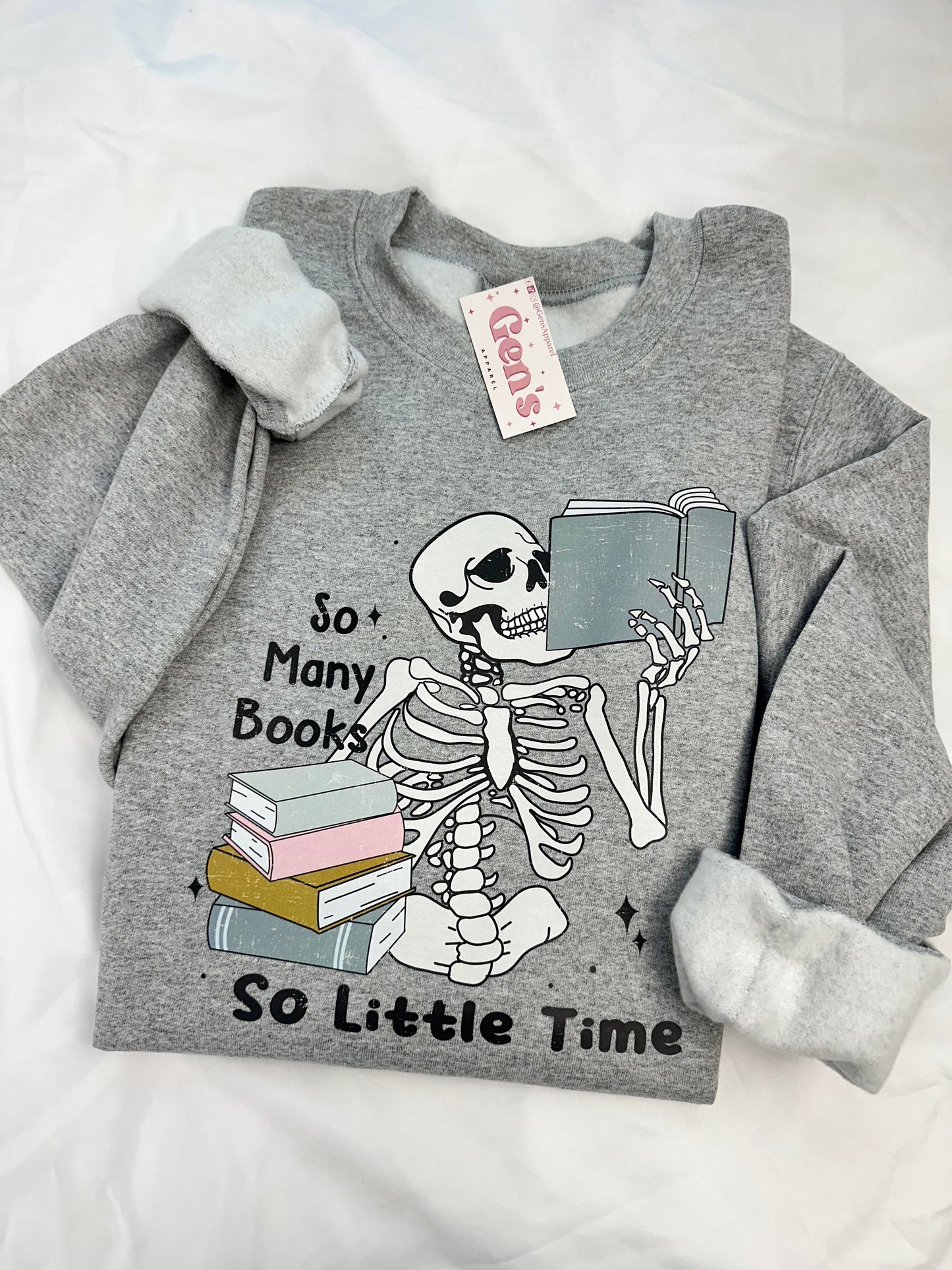 So Many Books So Little Time Sweatshirt