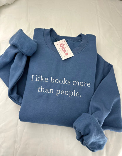 I Like Books More Than People Embroidered Sweatshirt